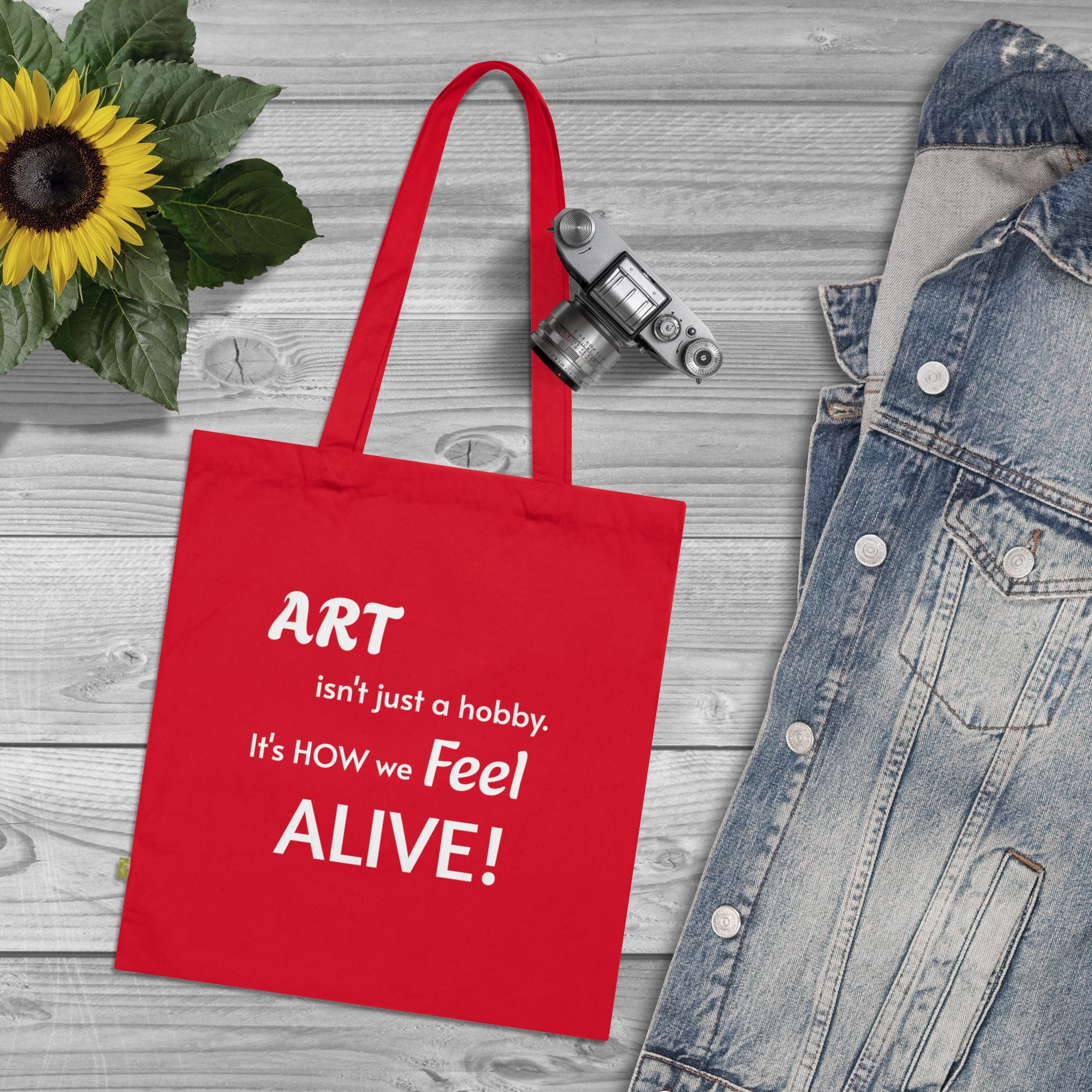 Art Lover Tote Bag — "Art isn't just a hobby. It's how we feel ALIVE!" Organic Cotton Tote