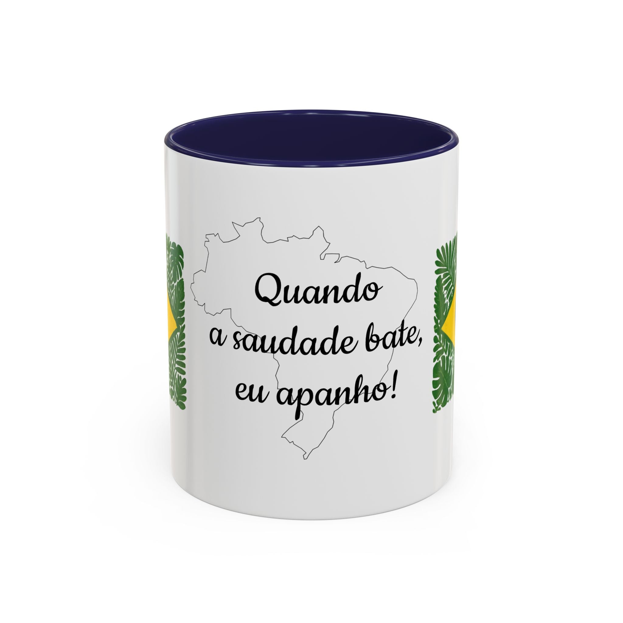 Brazilian Coffee Mug – "Quando a saudade bate, eu apanho!" Accent Mug