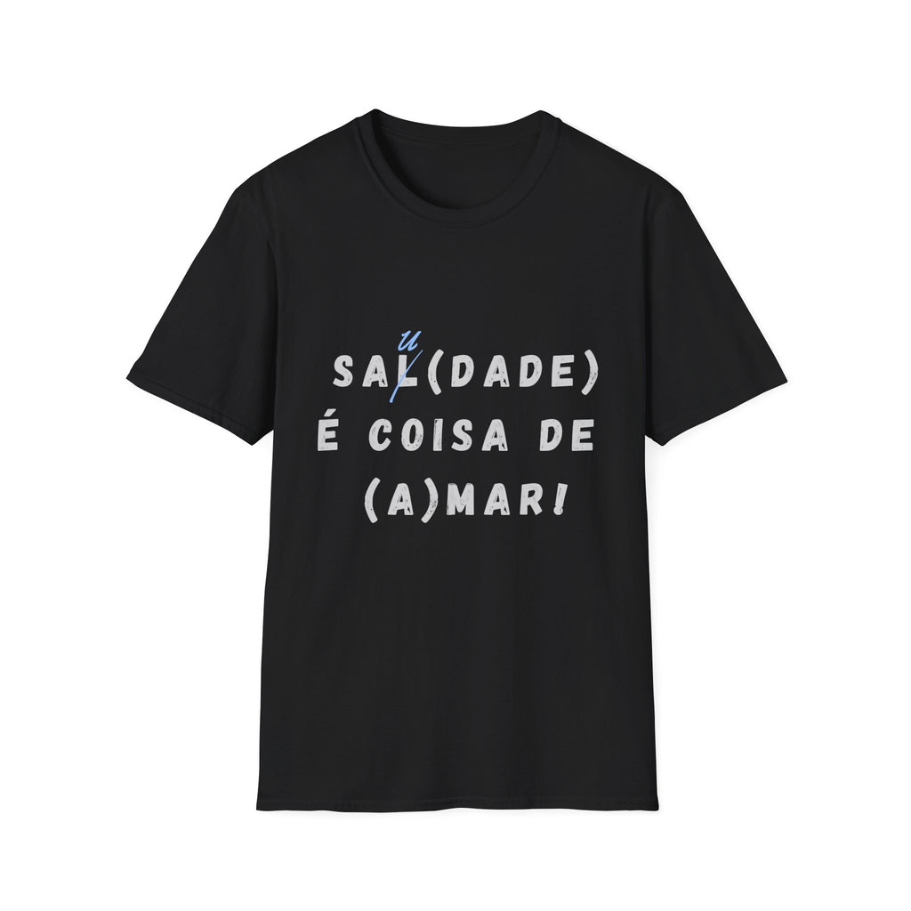 "Sa(l)dade é coisa de (a)mar" - T-shirt