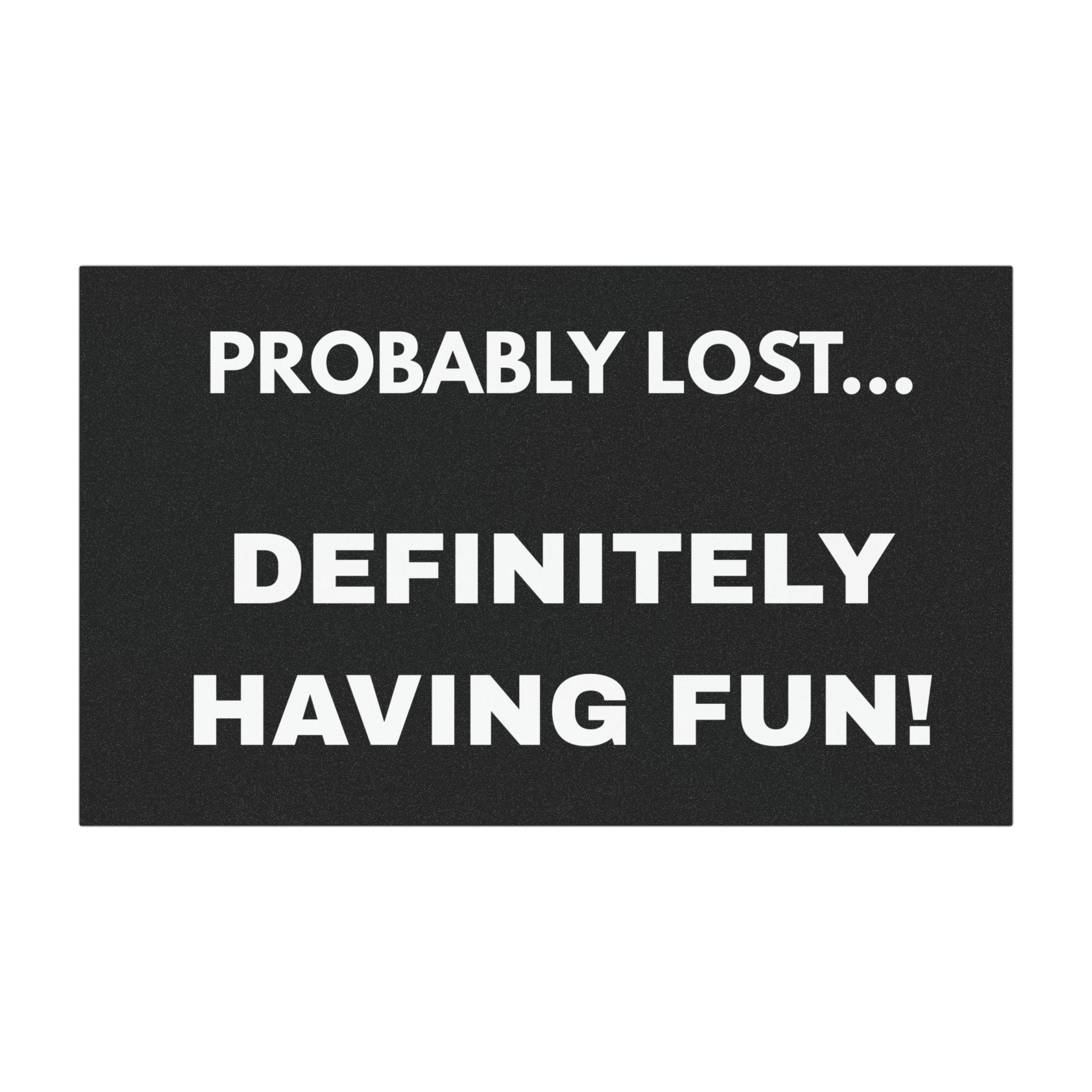 Car Magnet - "Probably Lost... Definitely Having Fun!" Funny Travel Sticker for Road Trips