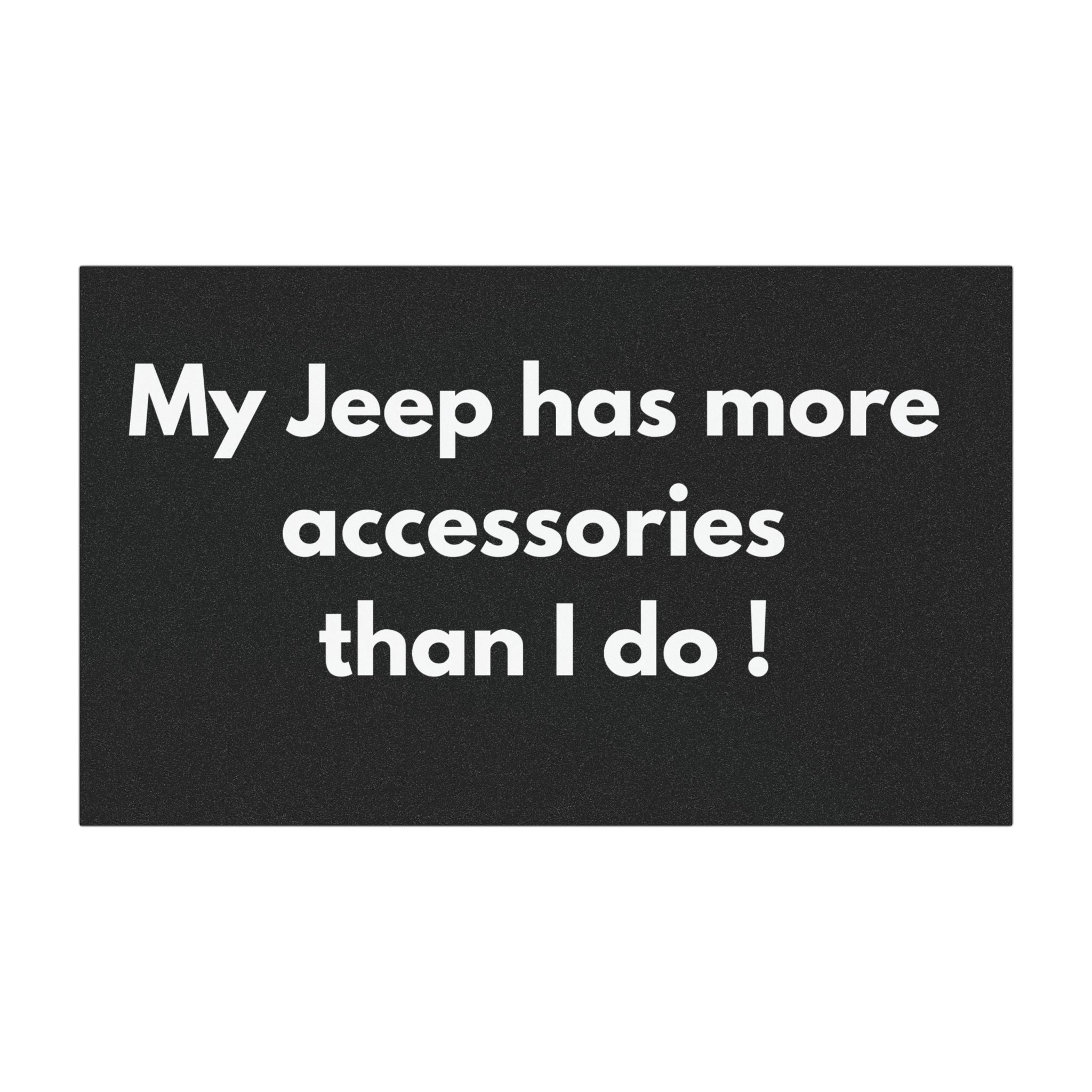 Car Magnet - "My Jeep has more accessories than I do!" Funny Jeep Owner Decal