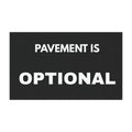 Car Magnet – "Pavement Is Optional" Off-Road Adventure Sticker Magnet